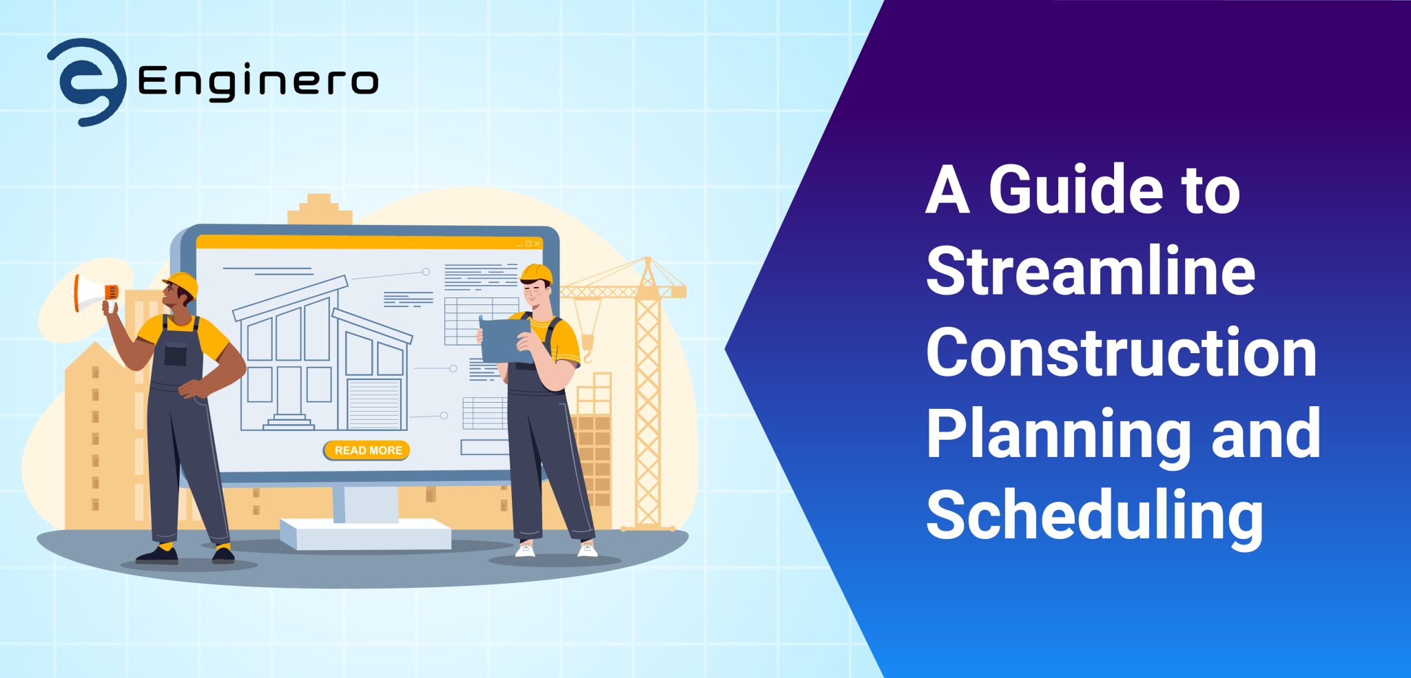 A Guide to Streamline Construction Planning and Scheduling