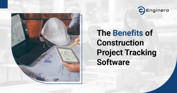 Construction Project Tracking Software