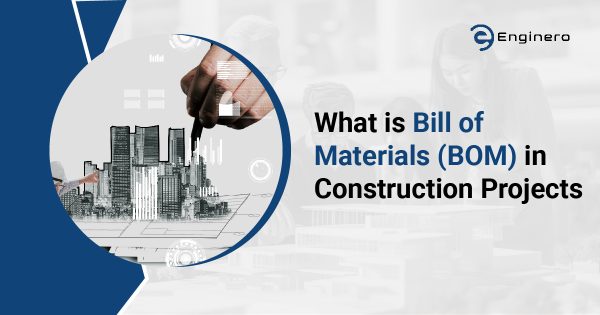 What is Bill of Materials in Construction Projects